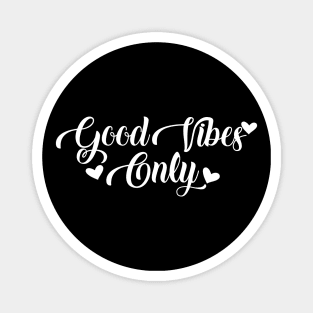 Good Vibes Only Magnet